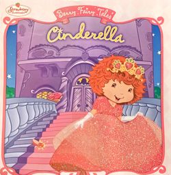 Strawberry Shortcake Berry Fairy Tales: Cinderella