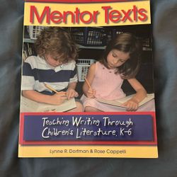 Mentor Texts - Teaching Writing Through His Children’s Literature K-6