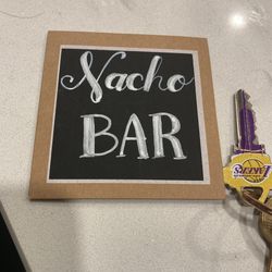 Nacho Bar sign $1