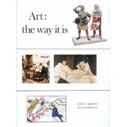 Art: The Way It Is by John Adkins Richardson