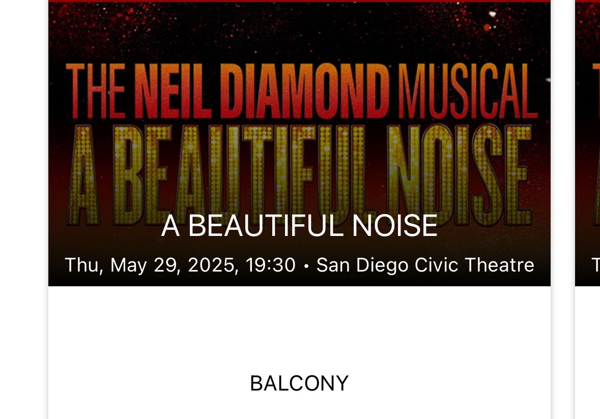 Neil Diamond Musical! 3 tickets @ $100 each