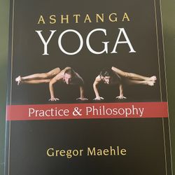 Ashtanga Yoga Practice And Philosophy By Gregor Maehle
