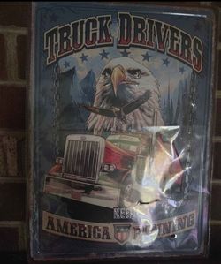 Truck Drivers Keep America Running Metal Sign