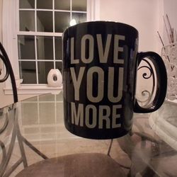 LOVE YOU MORE...20 Oz BLACK COFFEE MUG 