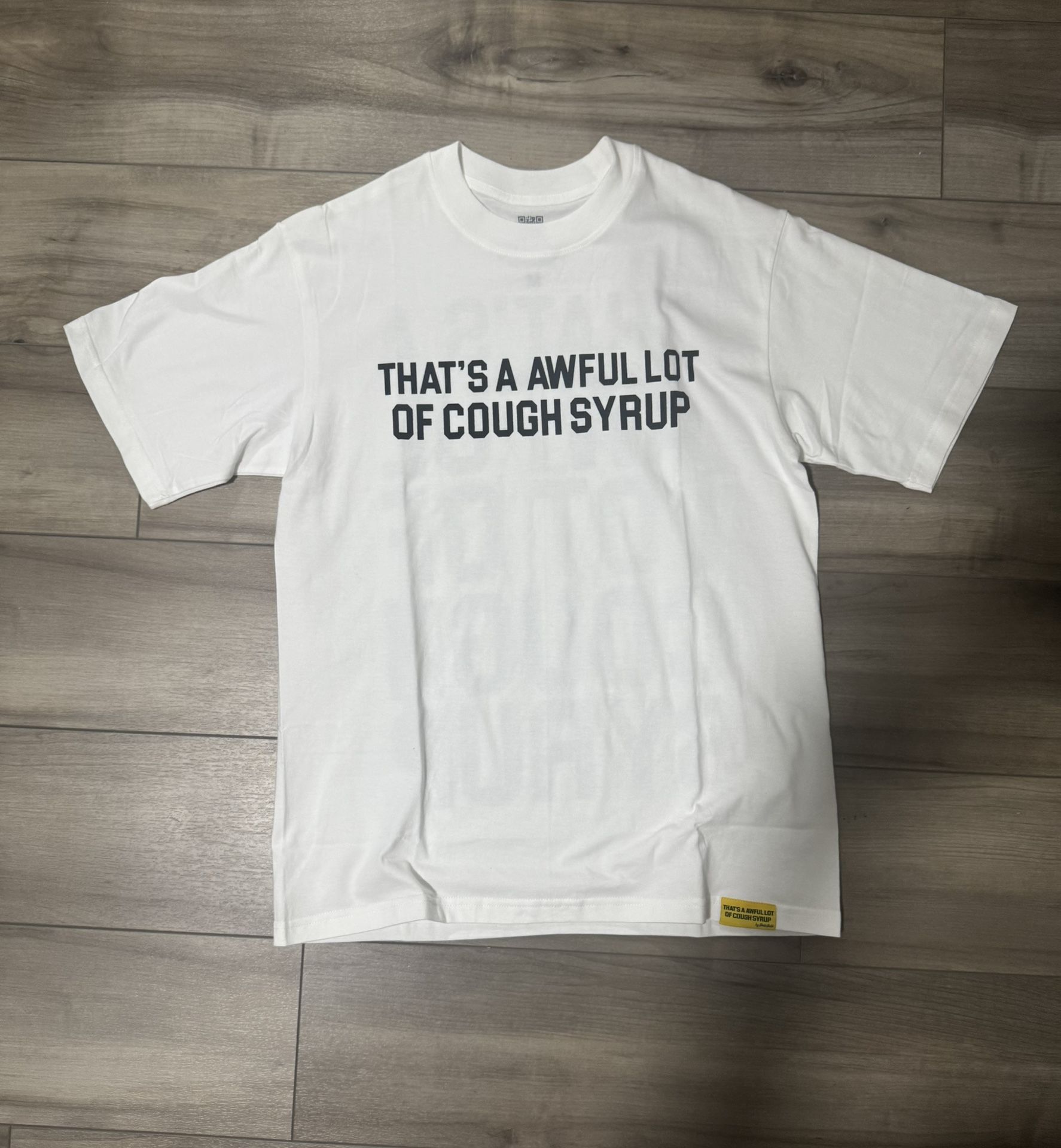 White That’s A Awful Lot Of Cough Syrup T-Shirt