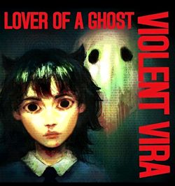 Violent Vira - Lover of a Ghost Rock Vinyl Album