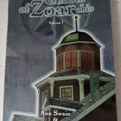 SHORT PAPERBACK BOOK "THE GHOSTS OF ZOAR, OHIO VOLUME I", ORIG RETAIL $13, INTERESTING READ!
