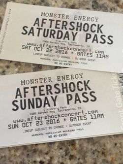 2 tickets for AFTERSHOCK. Sat & Sun