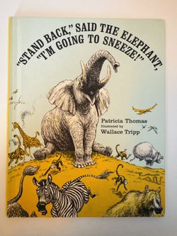 Stand Back Said The Elephant I’m Going To Sneeze 