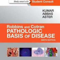 Robbins and Cotran Pathologic Basis of Disease