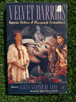 Velvet Barrios: Popular Culture & Chicana/o Sexualities