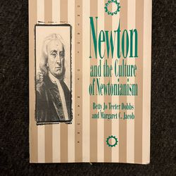 Newton And The Culture Of Newtonianism 