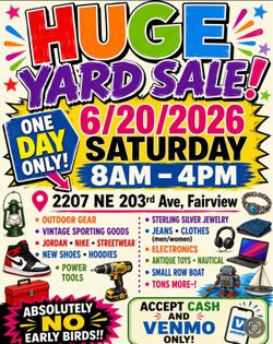 TARD SALE TODAY ONLY- 6/20 8-4 pm-2207 NE 203rd Ave Fairview