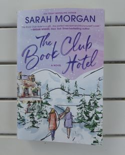 The Book Club Hotel A novel
Book by Sarah Morgan