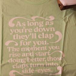 As Long As You're Down They'll Clap For You.