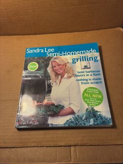 SANDRA LEE SEMI-HOMEMADE GRILLING COOKBOOK -Milwaukie,OR)