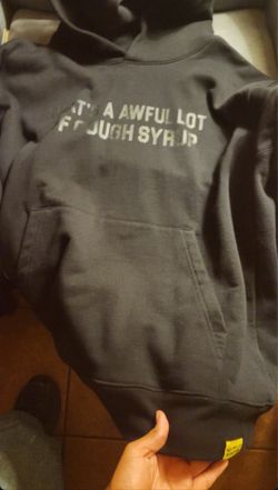 Awful lotta cough syrup hoodie