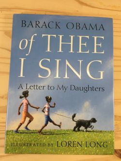First Edition Of Thee I Sing : A Letter to My Daughters by Barack Obama