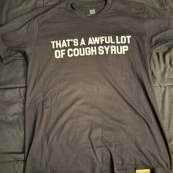 Awful Lot Of Cough Syrup Tee