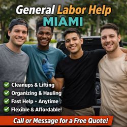 General Labor Help – Miami (Anytime)