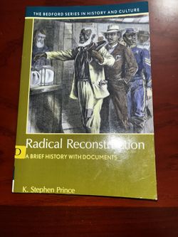 Radical Reconstitution, A Brief History With Documents By K. Stephen Prince