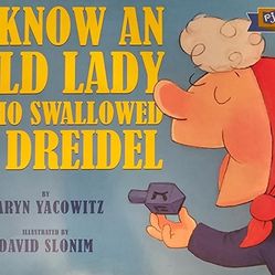 I Know an Old Lady Who Swallowed a Dreidel by Caryn Yacowitz (Trade Paperback)