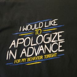 Tshirt Apolize In Advance [See Bonus]