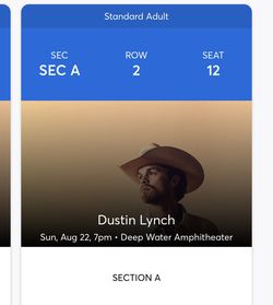 Dustin Lynch 2nd Row  Aisle seats  - Manson, WA — Deep Water Amphitheater Aug 8th Thumbnail