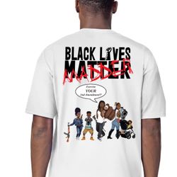Black Lives MADDER   2 Nd Amendment T Shirt