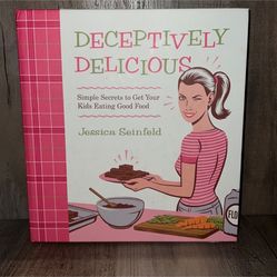 Deceptively Delicious: Simple Secrets to Get Your Kids Eating Good Food