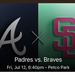 7/12 - Padres vs Braves - 6:40pm 