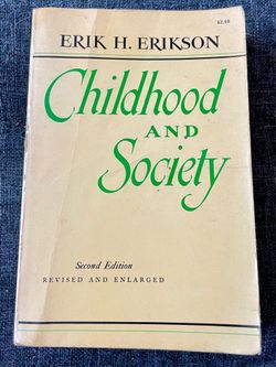 "Childhood and Society" by Erik H. Erikson.