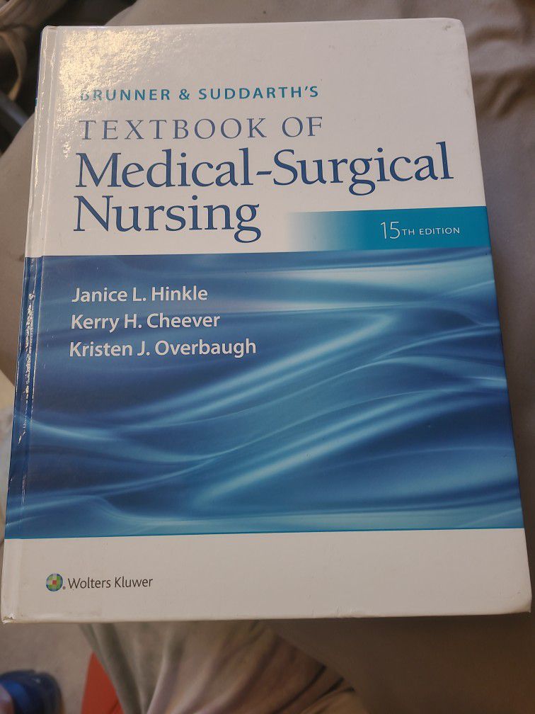 Brunner & Suddarth's Textbook of Medical-Surgical Nursing 15th EDITION ISBN-13: (contact info removed)161033, ISBN-10: 1(contact info removed)33