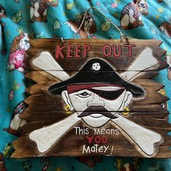 Wooden Pirate Keep Out Sign