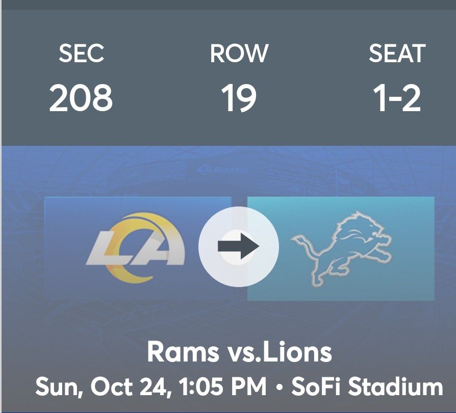 RAMS VS. LIONS TWO TICKETS $160 EACH 