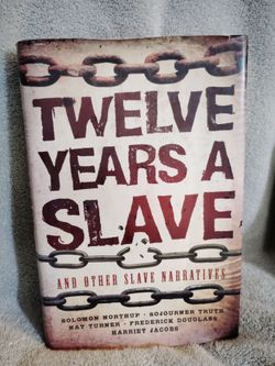 Twelve Years of Slave and other slave Narratives