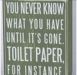 Primitives by Kathy Classic Box Sign, 4 x 5-Inches, You Never Know What You Have Until It's Gone, Grey/Green Home Decor