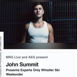 John summit whistler SUNDAY VIP ticket 