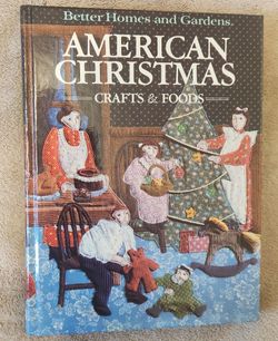 BETTER HOMES AND GARDENS 
AMERICAN CHRISTMAS CRAFTS AND FOODS