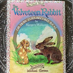 Vintage 1984 “The Velveteen Rabbit; Or How Toys Become Real” By Margery Williams, Illustrated By Michael Green, With Dust Jacket