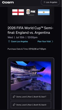 7/15 World Cup Tickets Semifinals England Argentina COSM Dome seating