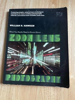Zoom Lens Photography Book by William R. Hawken