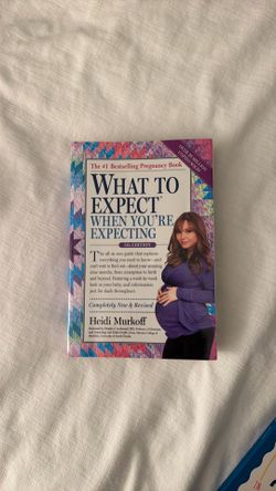 WHAT TO EXPECT WHEN YOU’RE EXPECTING