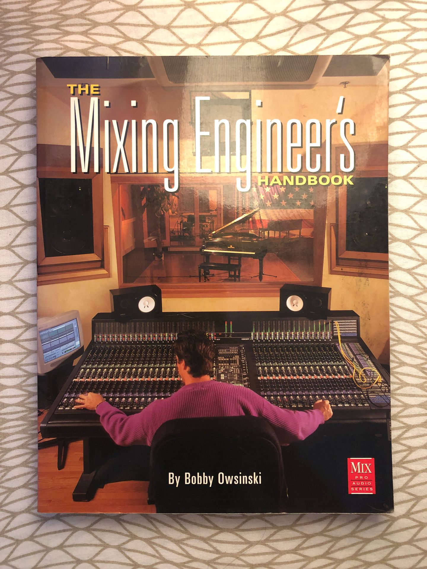 The Mixing Engineer’s Handbook by Bobby Owsinski