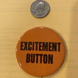 Vintage Excite Button Pinback