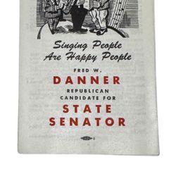 Rare 1950s Political Campaign Songbook – Fred W. Danner Republican Candidate State Senator – “Singing People Are Happy People”