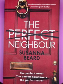 The Perfect Neighbor by Susanna Beard