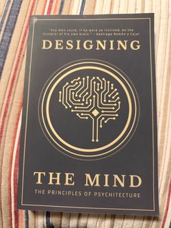 Designing the Mind: The Principles of Psychitecture