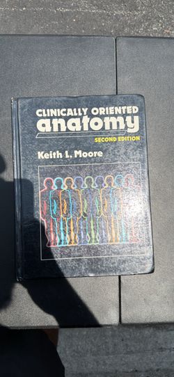 Clinically Oriented Anatomy 2nd Ed Hardcover Textbook by Keith L. Moore 1985