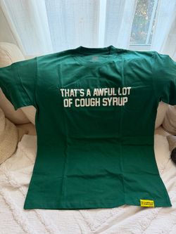 That’s A Awful Lot Of Cough Syrup Size M